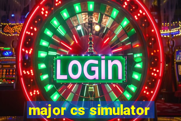 major cs simulator
